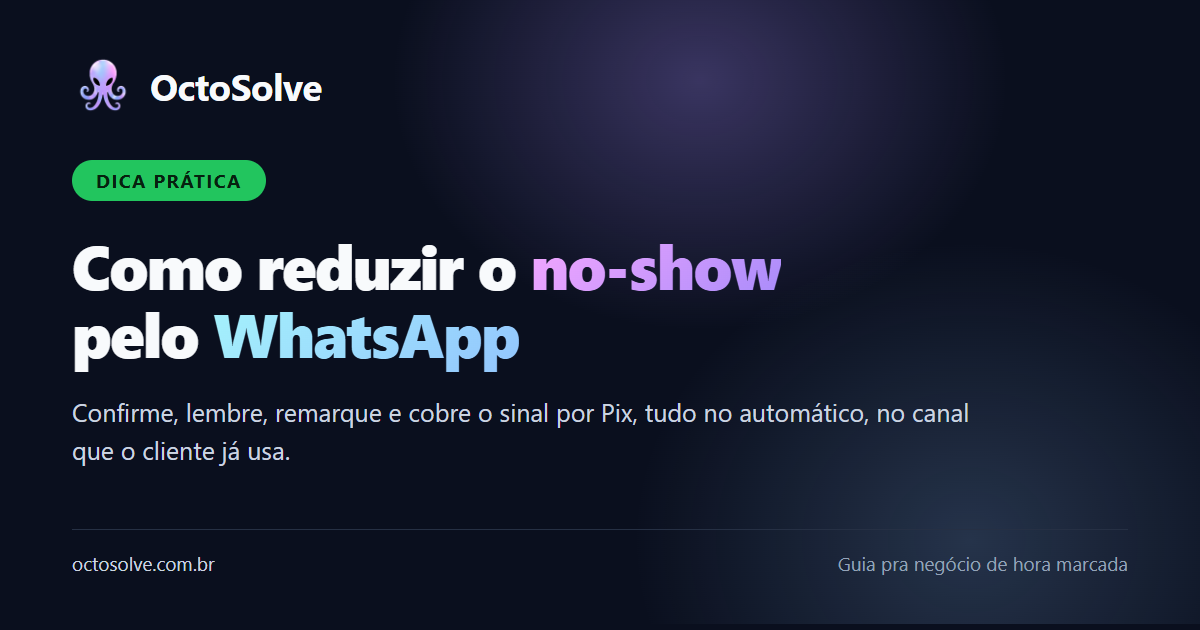 Capa do post: Como reduzir o no-show com confirmação e lembrete no WhatsApp